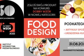 Food Design – 30. edycja Konkursu Dobry Wzór z&nbsp;nową kategorią